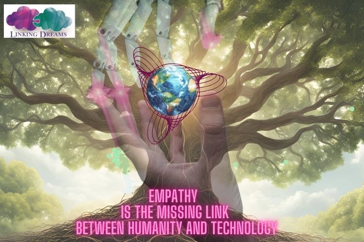 Empathy is the missing link between humanity and technology