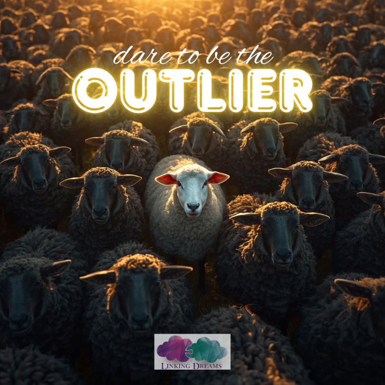 dare to be the outlier